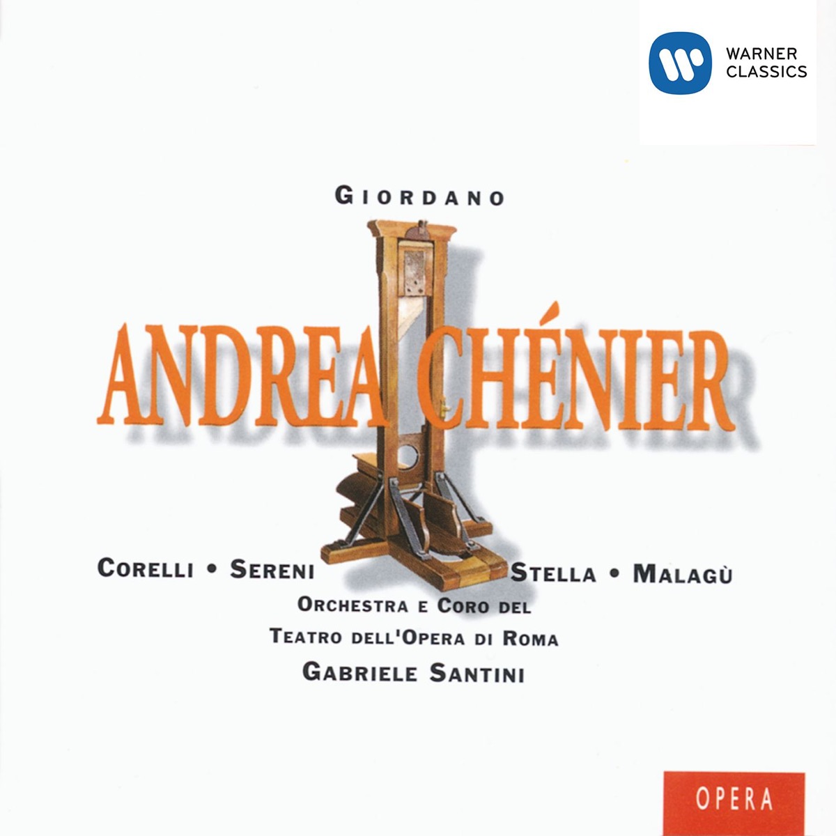 Giordano: Andrea Chénier by Anna Di Stasio, Antonietta Stella, Coro del Teatro dell'Opera di Roma, Gabriele Santini, Luciana Moneta, Orchestra of the Rome Opera House, Stefania Malagu & Victor Olof album cover