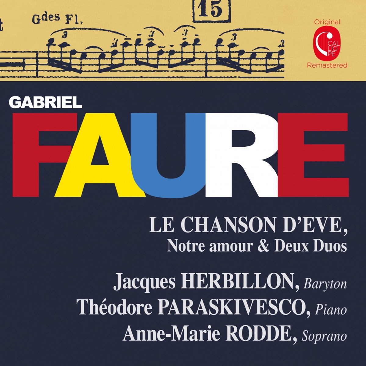 Fauré: La chanson d'Eve, Op. 95, Notre amour, Op. 3 No. 1 & Deux duos, Op. 10 by Anne-Marie Rodde, Jacques Herbillon & Théodore Paraskivesco album cover