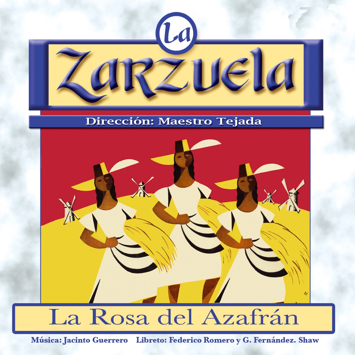 La Zarzuela: La Rosa del Azafrán by Gran Orquesta Sinfónica, Coros Cantores de Madrid & Nicasio Tejada album cover