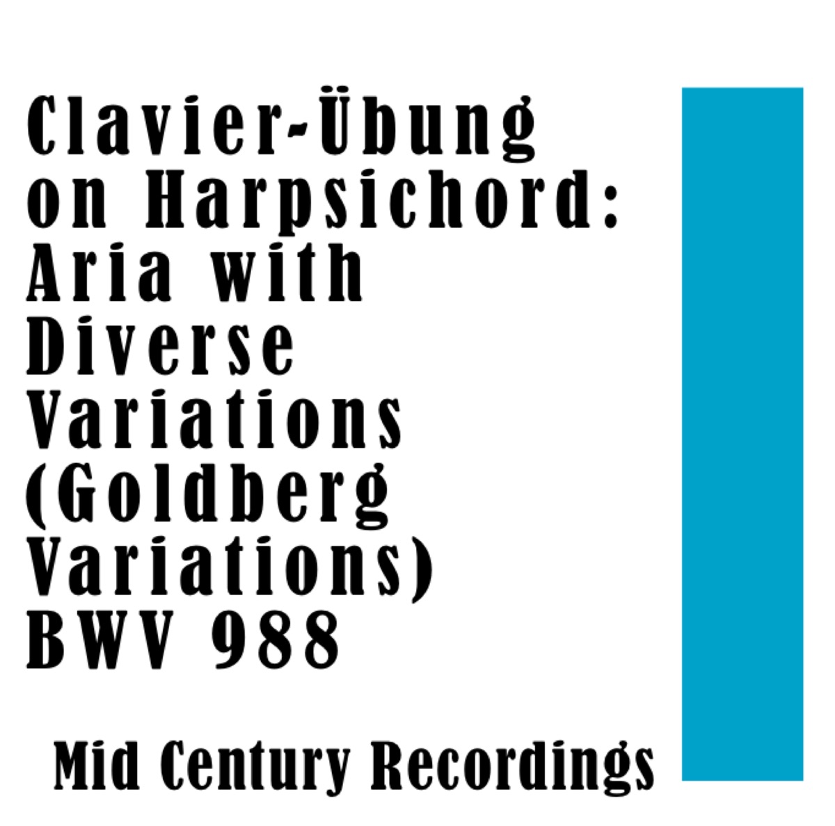 Clavier-Übung on Harpsichord: Aria with Diverse Variations (Goldberg Variations) BWV 988 by Ralph Kirkpatrick album cover