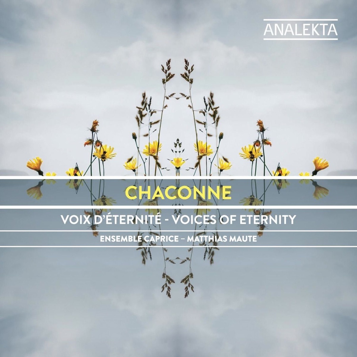Chaconne: Voices of Eternity by Ensemble Caprice & Matthias Maute album cover