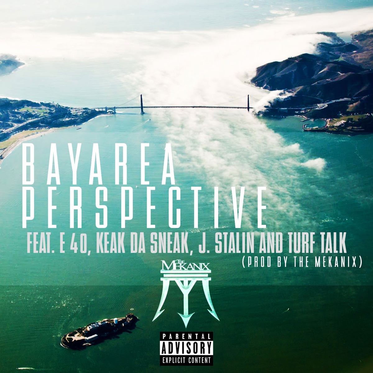 Bay Area Perspective (feat. E-40, Keak da Sneak, J. Stalin & Turf Talk) - Single by The Mekanix album cover