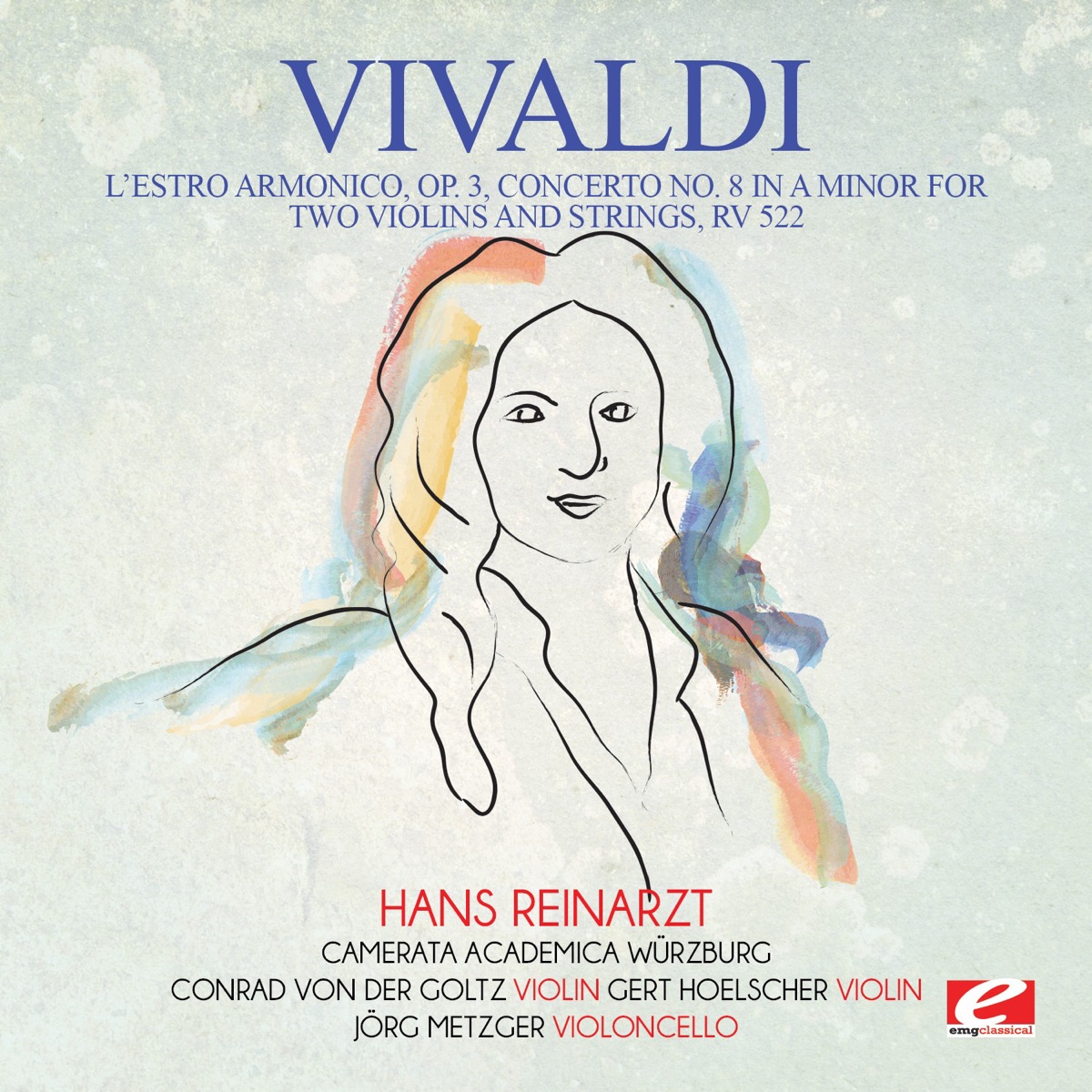 Vivaldi: L'Estro Armonico, Op. 3, Concerto No. 8 in A Minor for two violins and strings, RV 522 (Remastered) - Single by Camerata Academica Würzburg, Conrad von der Goltz, Gert Hoelscher, Jörg Metzger & Hans Reinarzt album cover