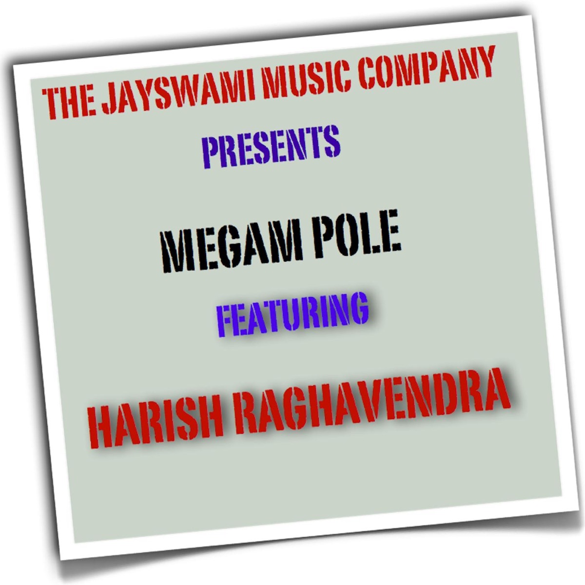 Megam Pole (Extended Internet Single Edit) [feat. Harish Raghavendra] - Single by The Jayswami Music Company album cover