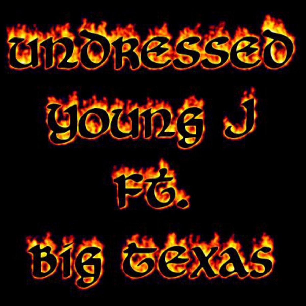 Undress (feat. Big Texas) - Single by Young J album cover
