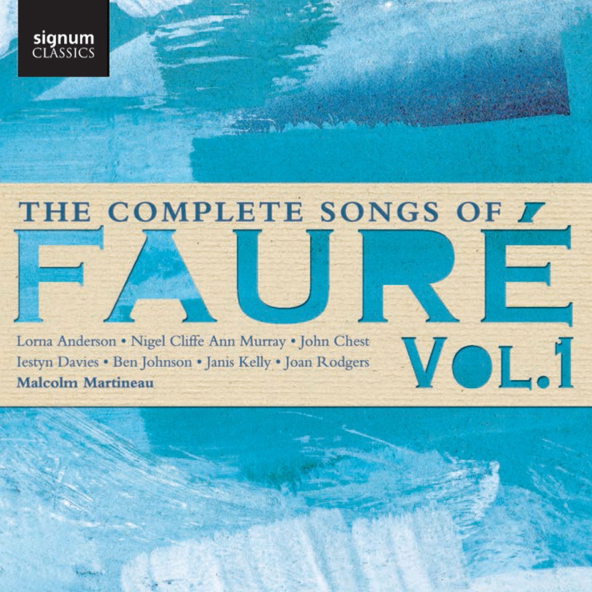 The Complete Songs of Fauré, Vol. 1 by Malcolm Martineau, Ben Johnson & Joan Rodgers album cover