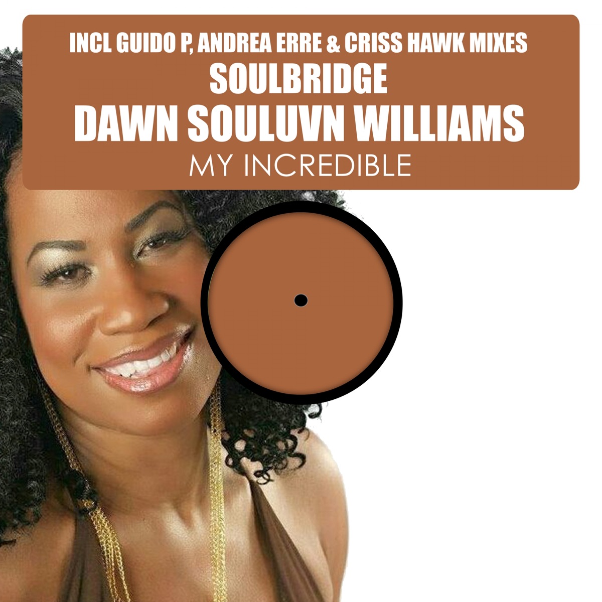 My Incredible (feat. Dawn Souluvn Williams) - Single by Soulbridge album cover