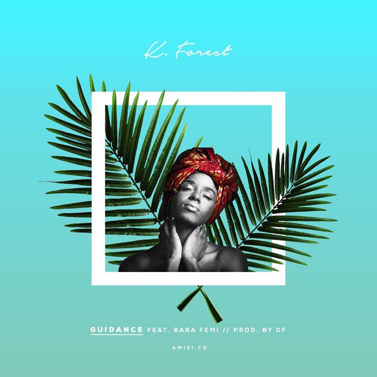 Guidance (feat. Baba Femi) - Single by K. Forest album cover