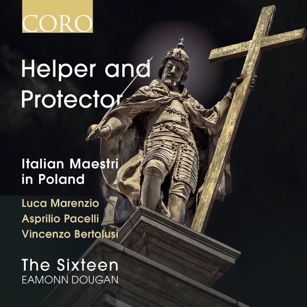 Helper and Protector: Italian Maestri in Poland by The Sixteen & Eamonn Dougan album cover