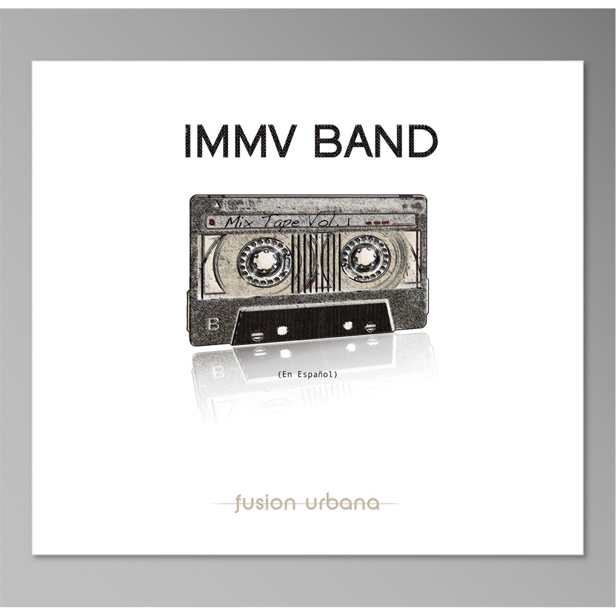 Mix Tape, Vol. 1 (En Español) by IMMV Band album cover