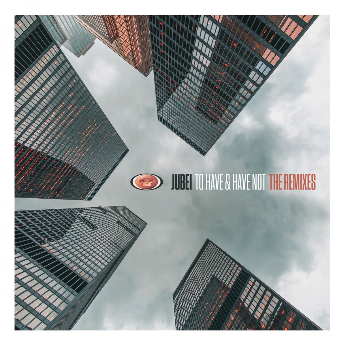 To Have & Have Not (The Remixes) - EP by Jubei album cover