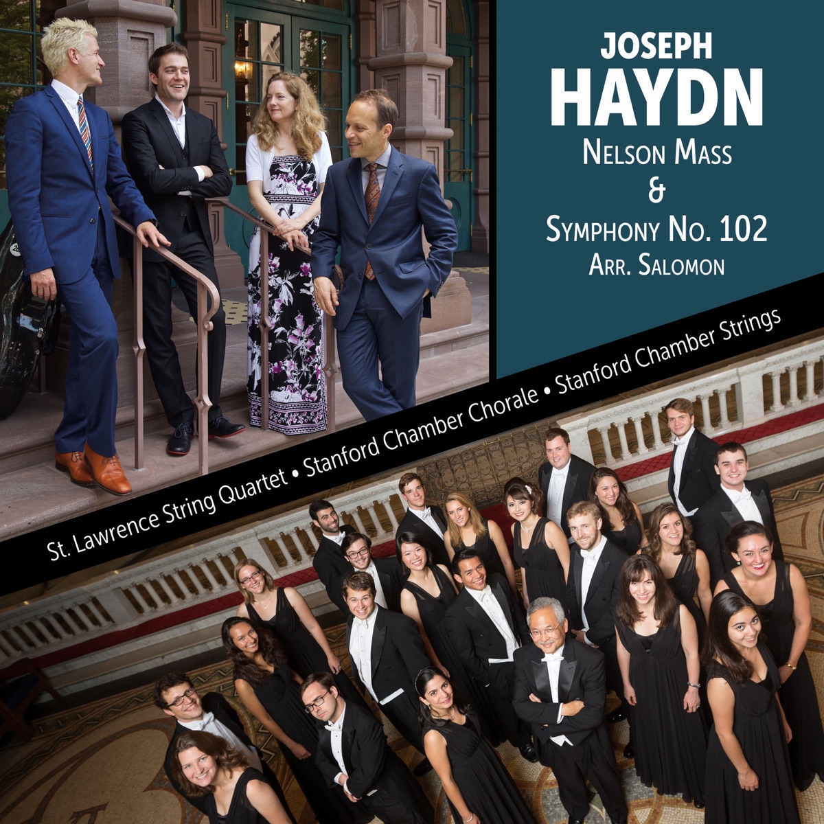 Haydn: Nelson Mass, Hob. XXII:11 & Symphony No. 102, Hob. I:102 by St. Lawrence String Quartet, Stanford Chamber Chorale & Stanford Chamber Strings album cover