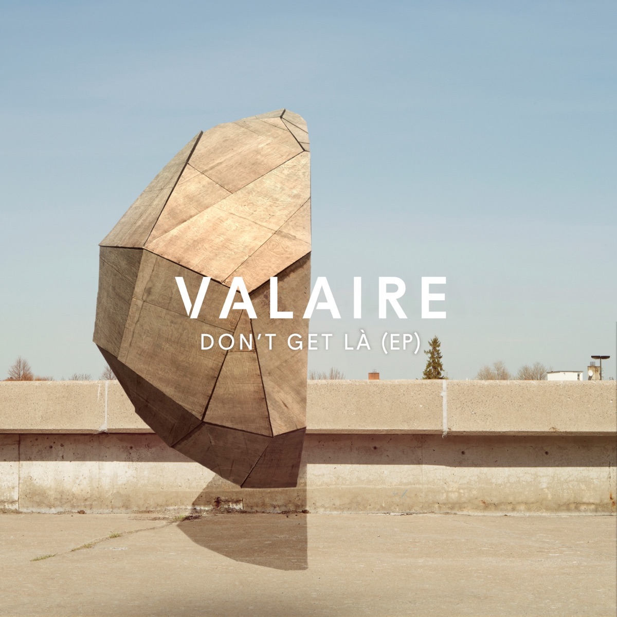 Don't Get Là - Single by Valaire album cover