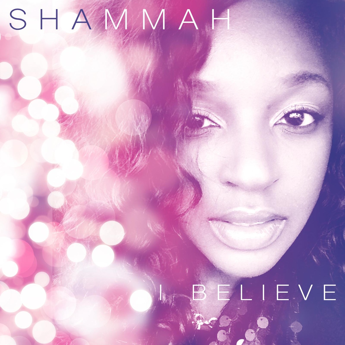 I Believe (feat. Colin) - Single by Shammah album cover