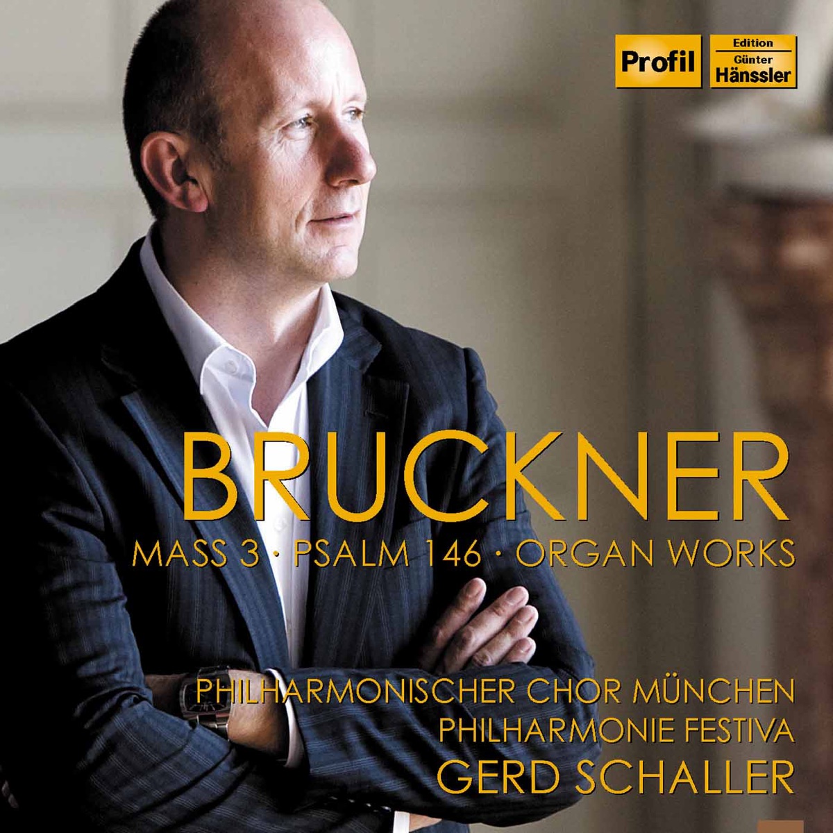 Bruckner: Sacred & Organ Works by Philharmonischer Chor München, Philharmonie Festiva & Gerd Schaller album cover