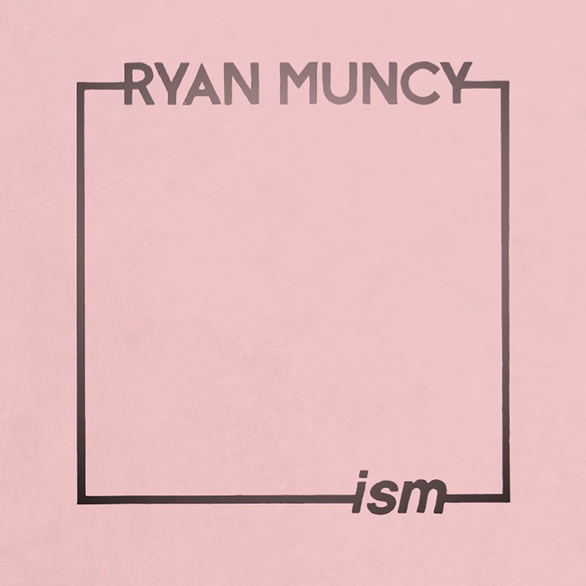 Ism by Ryan Muncy album cover