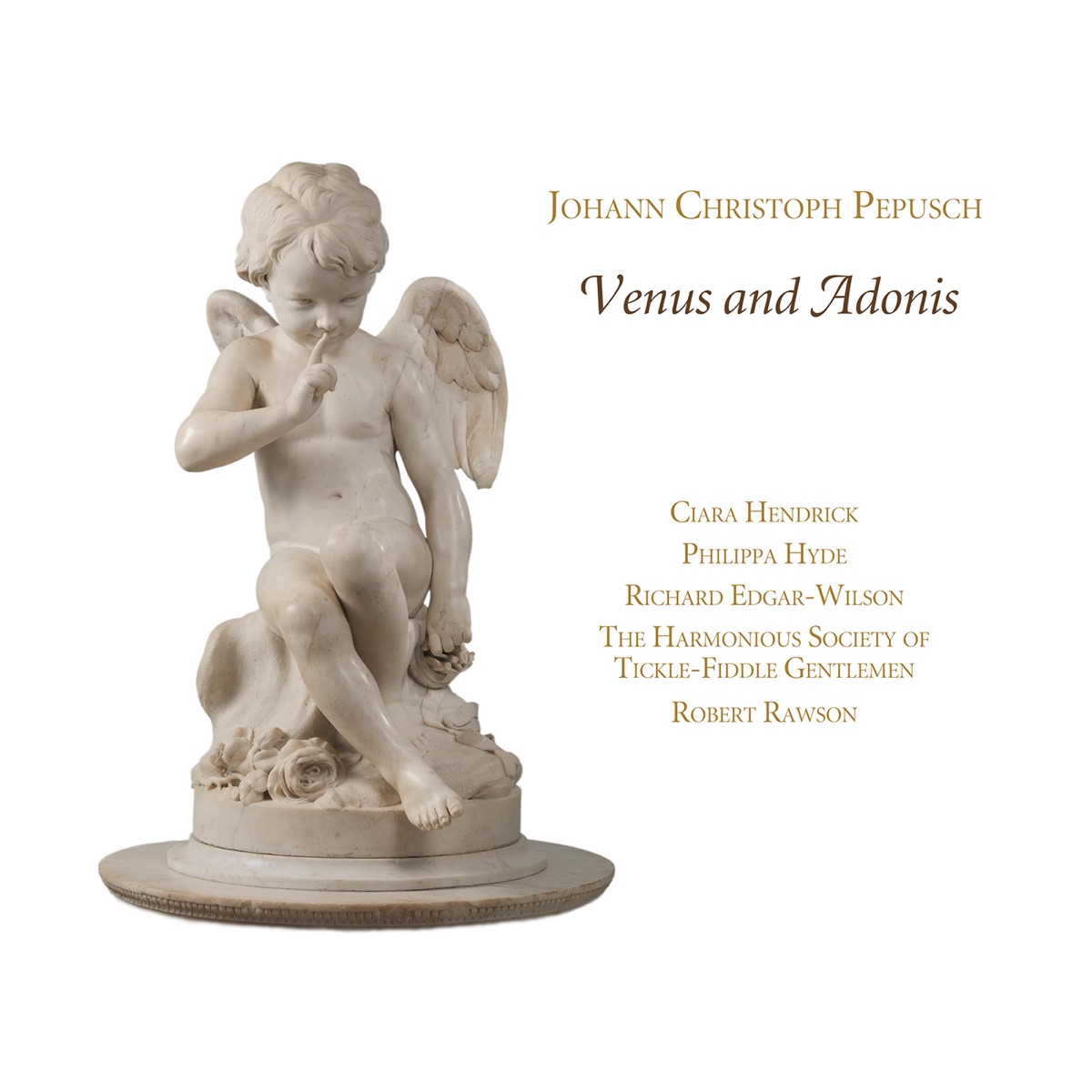 Pepusch: Venus & Adonis by Ciara Hendrick, Philippa Hyde, Richard Edgar-Wilson, The Harmonious Society of Tickle-Fiddle Gentlemen & Robert Rawson album cover