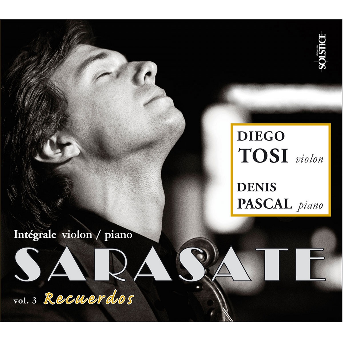Sarasate: Complete Works for Violin & Piano, Vol. 3 by Diego Tosi & Denis Pascal album cover