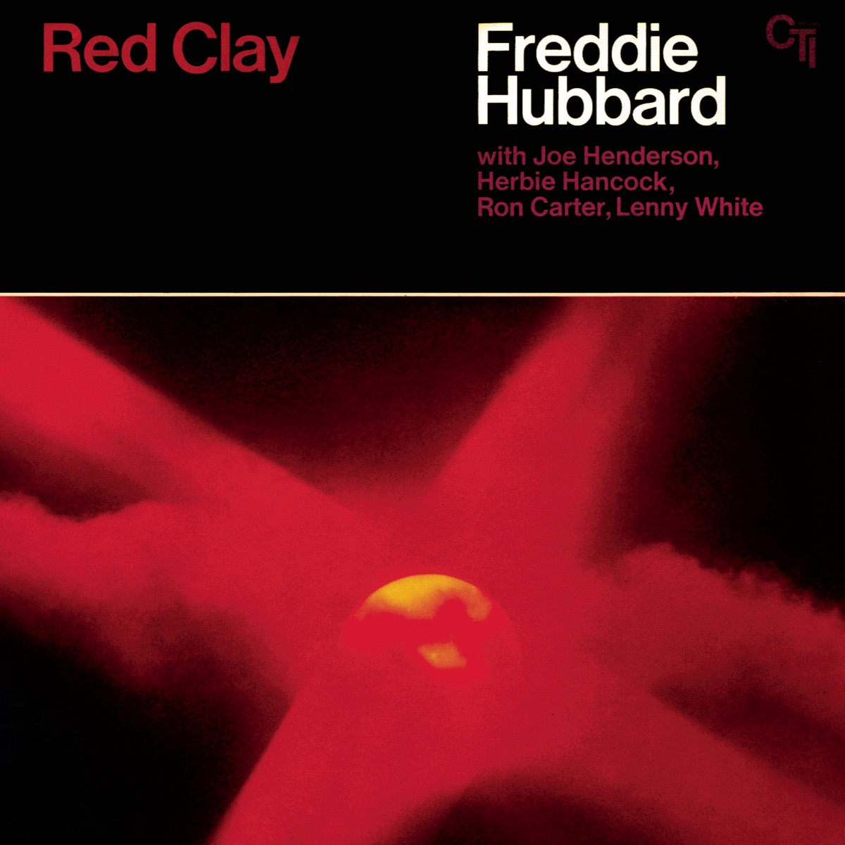 Red Clay (CTI Records 40th Anniversary Edition) by Freddie Hubbard album cover