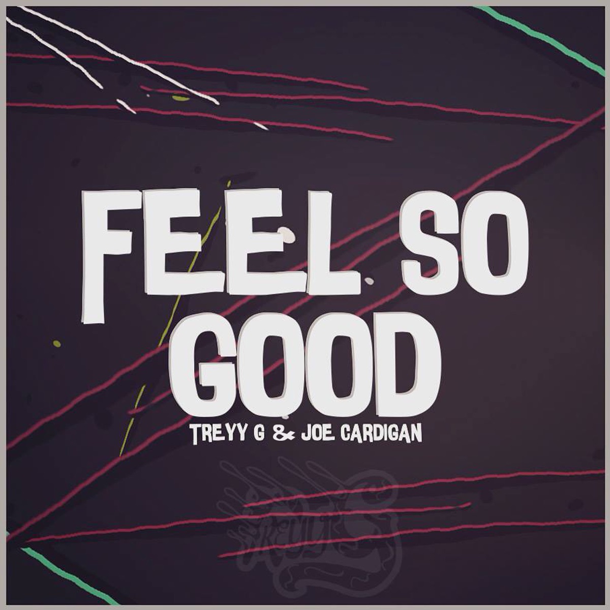 Feel so Good - Single by Treyy G & Joe Cardigan album cover
