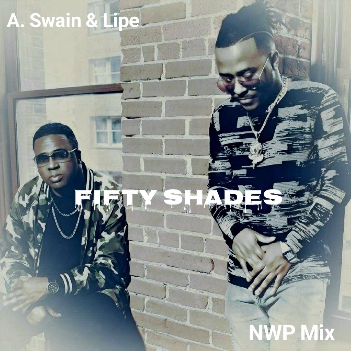 Fifty Shades (NWP Mix) - Single by A. Swain & Lipe album cover