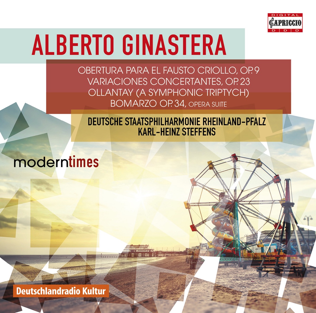 Ginastera: Obertura para el Fausto Criollo, Op. 9; Variaciones Concertantes, Op. 23; Ollantay, Op. 17 & Bomarzo Suite, Op. 34a by Deutsche Staatsphilharmonie Rheinland-Pfalz & Karl-Heinz Steffens album cover