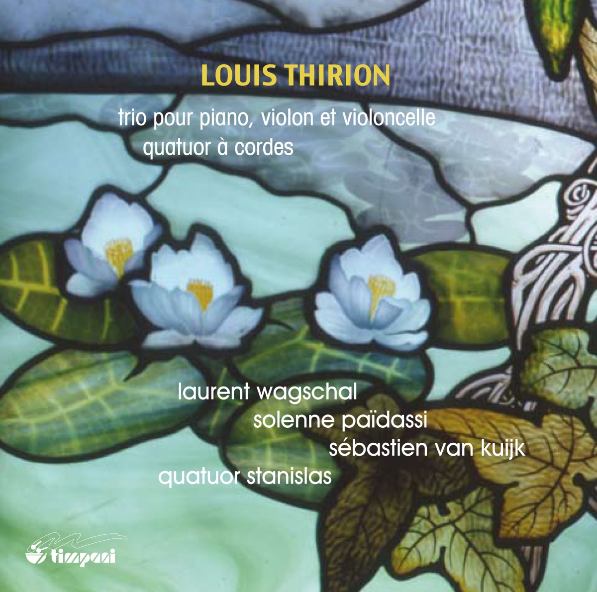 Thirion: Chamber Works by Stanislas Quartet, Laurent Wagschal, Solenne Païdassi & Sebastien Van Kuijk album cover
