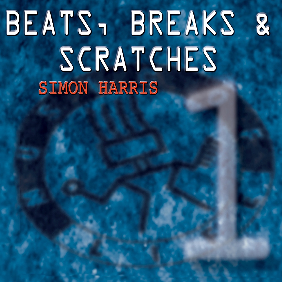 Beats, Breaks & Scratches, Vol. 1 by Simon Harris album cover