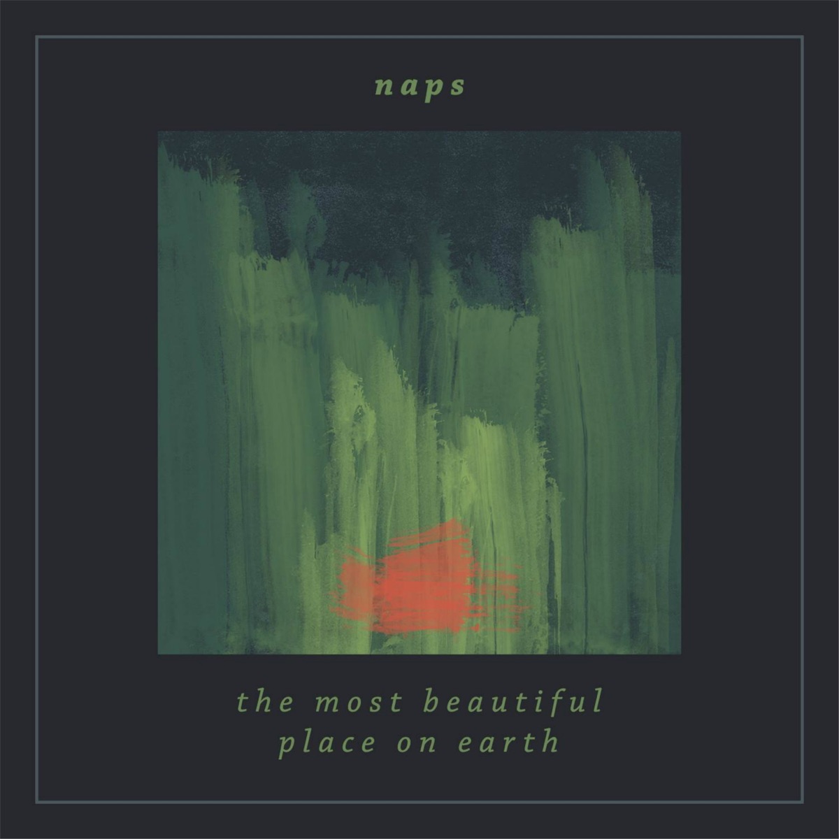 The Most Beautiful Place on Earth - EP by Naps album cover