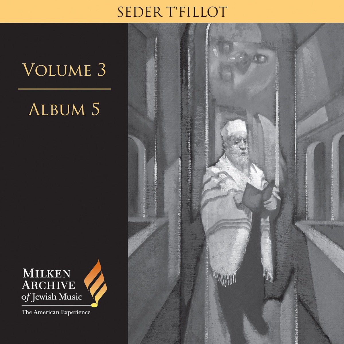 Milken Archive Digital Vol. 3 Album 5: Seder t'fillot – Traditional & Contemporary Synagogue Services by Alberto Mizrahi, New York Cantorial Choir & Neil Levin album cover