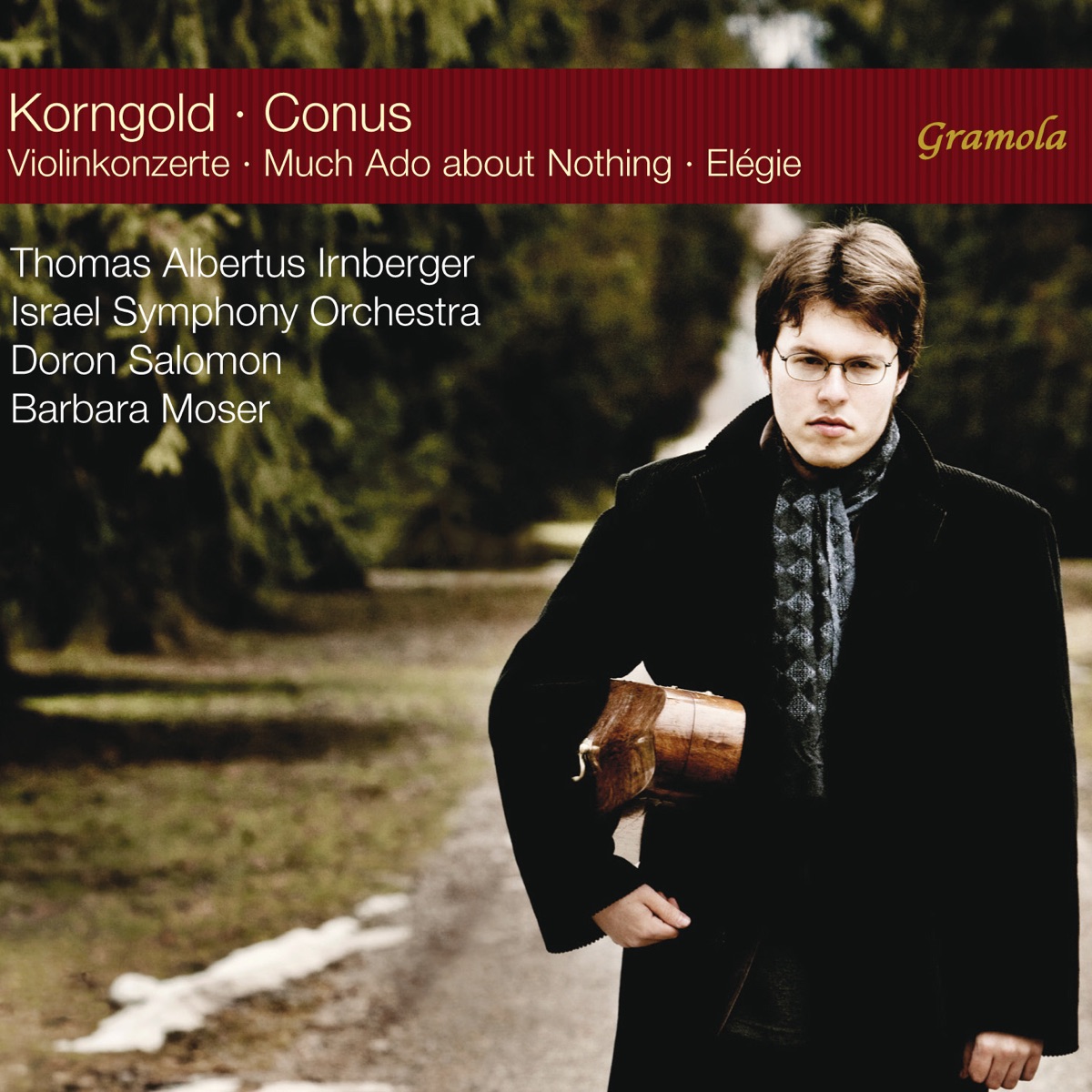 Korngold: Violin Concertos - Conus: Much Ado About Nothing & Élégie by Thomas Albertus Irnberger, Israel Philharmonic Orchestra & Doron Salomon album cover