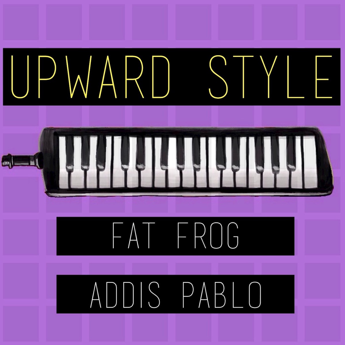 Upward Style (feat. Addis Pablo) - Single by Fat Frog album cover