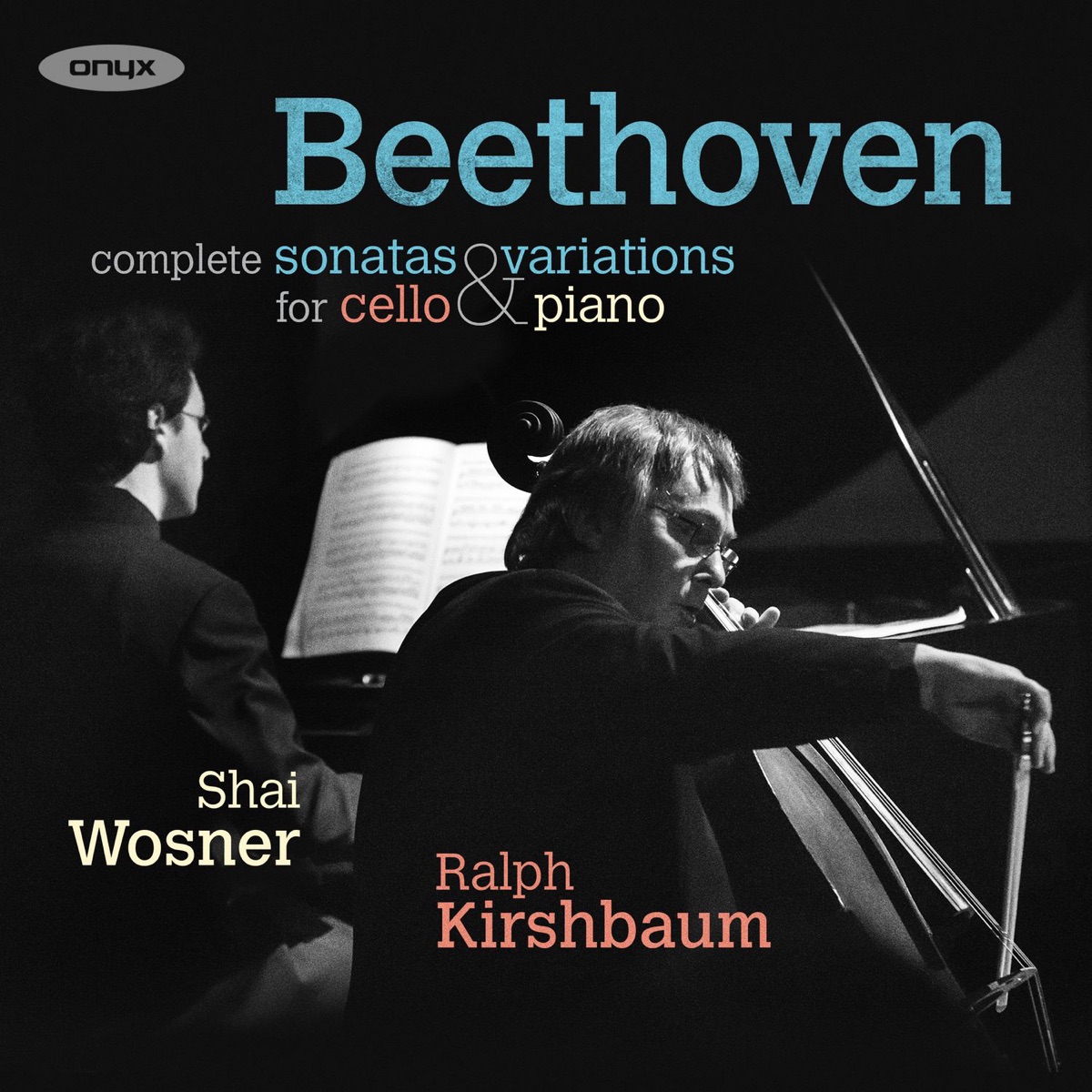 Beethoven: The Sonatas & Variations for Cello and Piano by Shai Wosner & Ralph Kirshbaum album cover