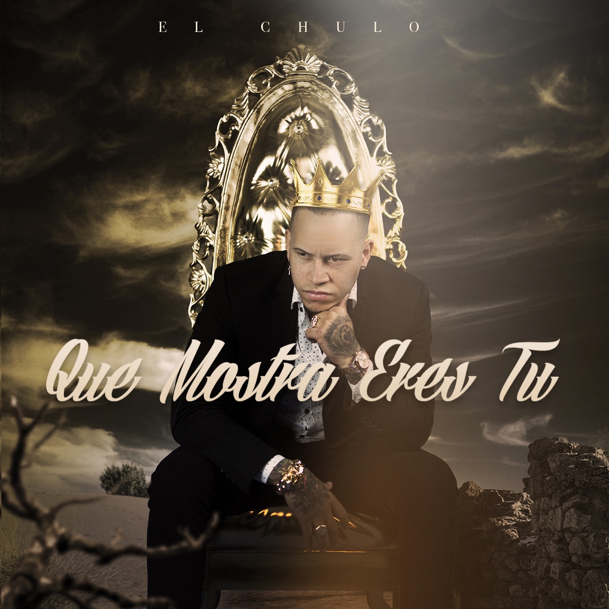 Que Mostra Eres Tú - Single by El Chulo album cover