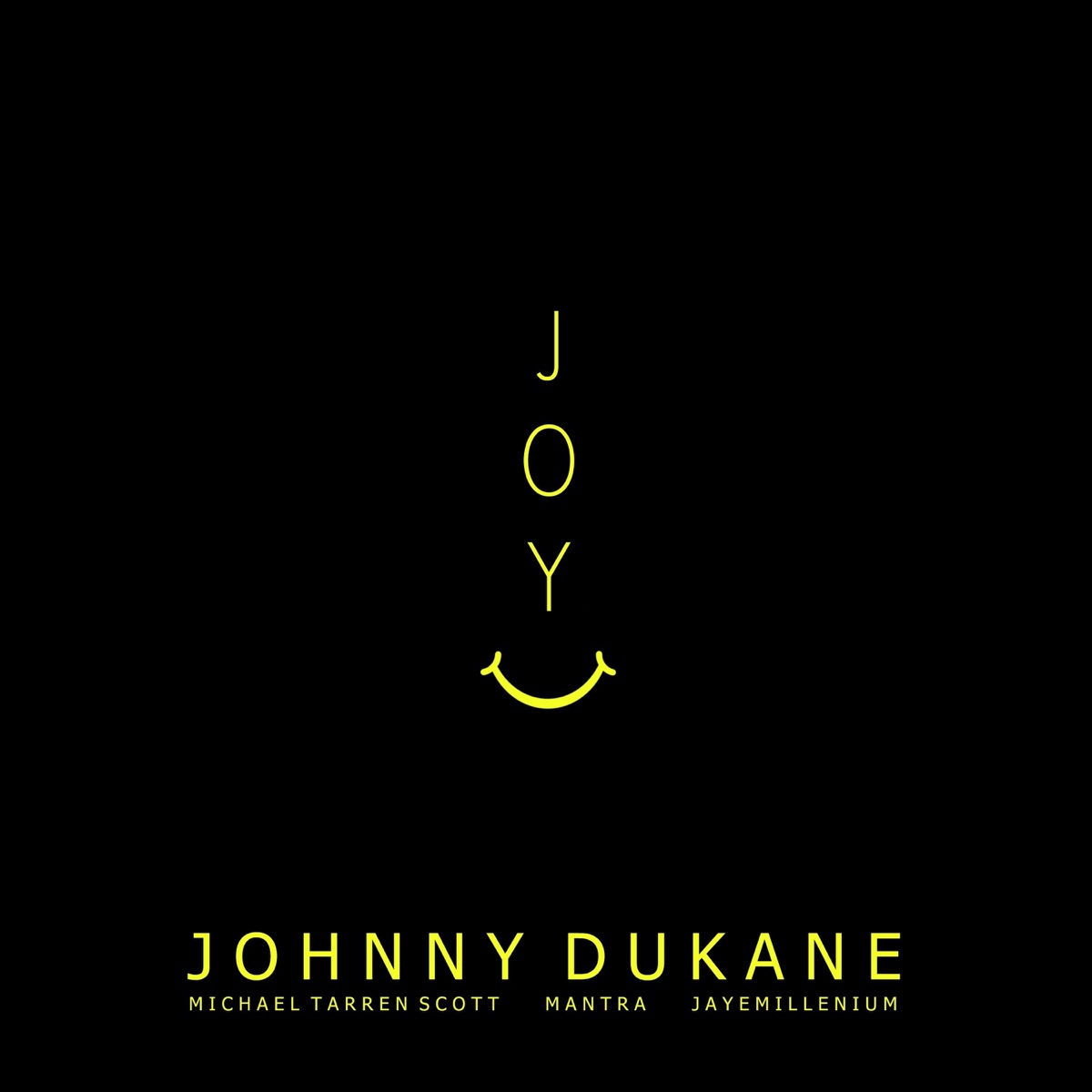 Joy (feat. Travis August & Michael T. Scott) - Single by Johnny Dukane album cover