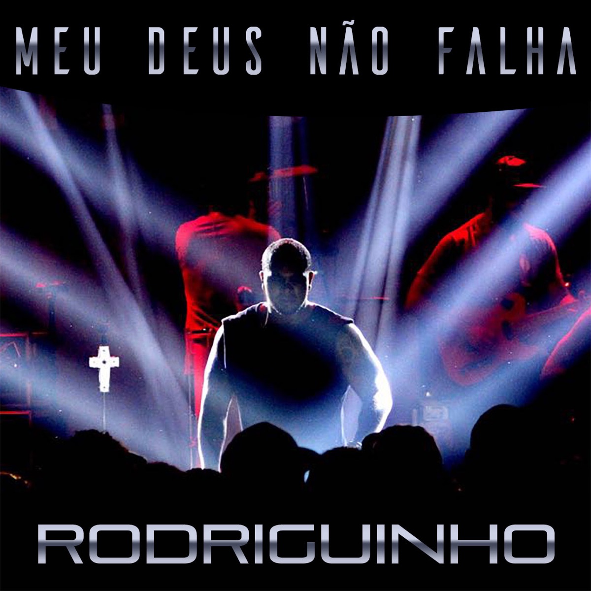Meu Deus Não Falha by Rodriguinho album cover