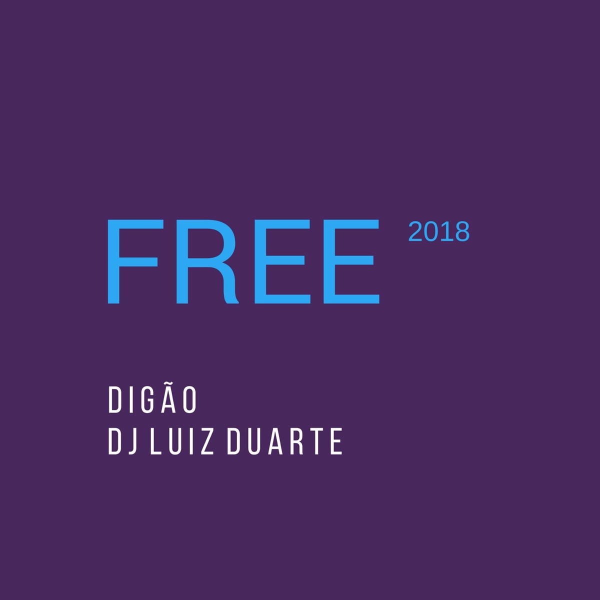 Free 2018 (Remix) - Single by Digão album cover