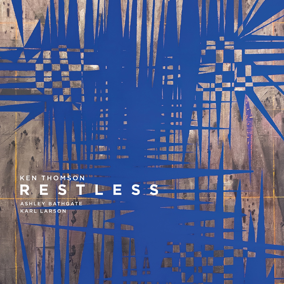 Ken Thomson: Restless by Ashley Bathgate & Karl Larson album cover
