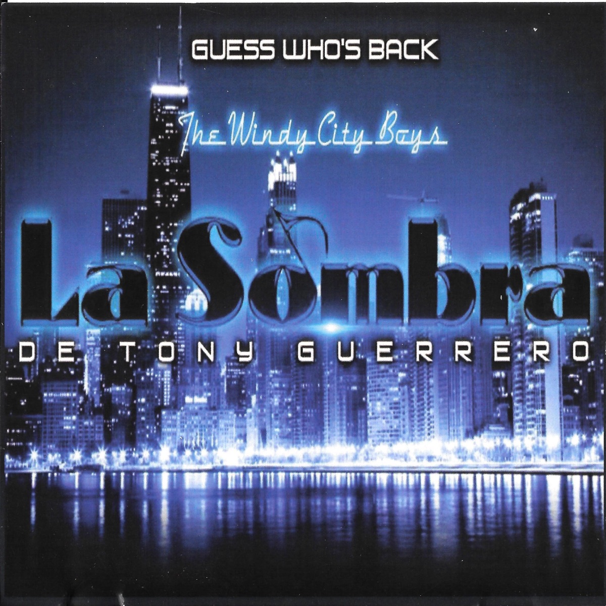 Guess Who's Back: The Windy City Boys by La Sombra de Tony Guerrero album cover