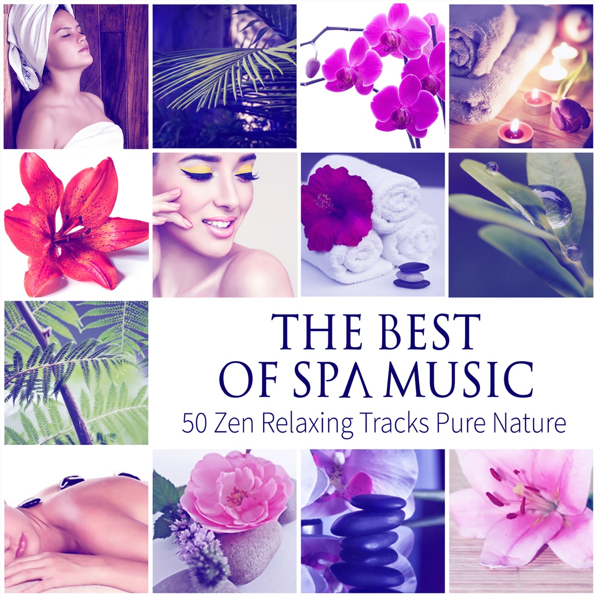 The Best of Spa Music: 50 Relaxing Tracks Pure Nature, Healing, Inner Peace, Total Relaxation, Ultimate Wellness Center Sounds, Sleep & Massage by Tranquility Spa Universe album cover