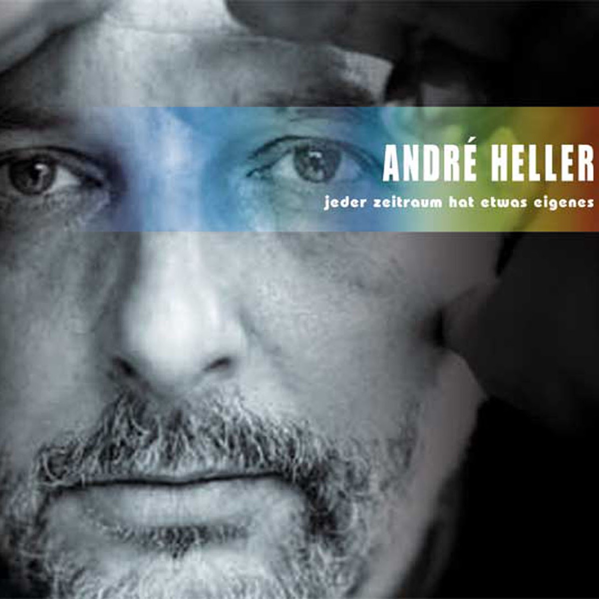 Jeder Zeitraum hat etwas Eigenes by André Heller album cover