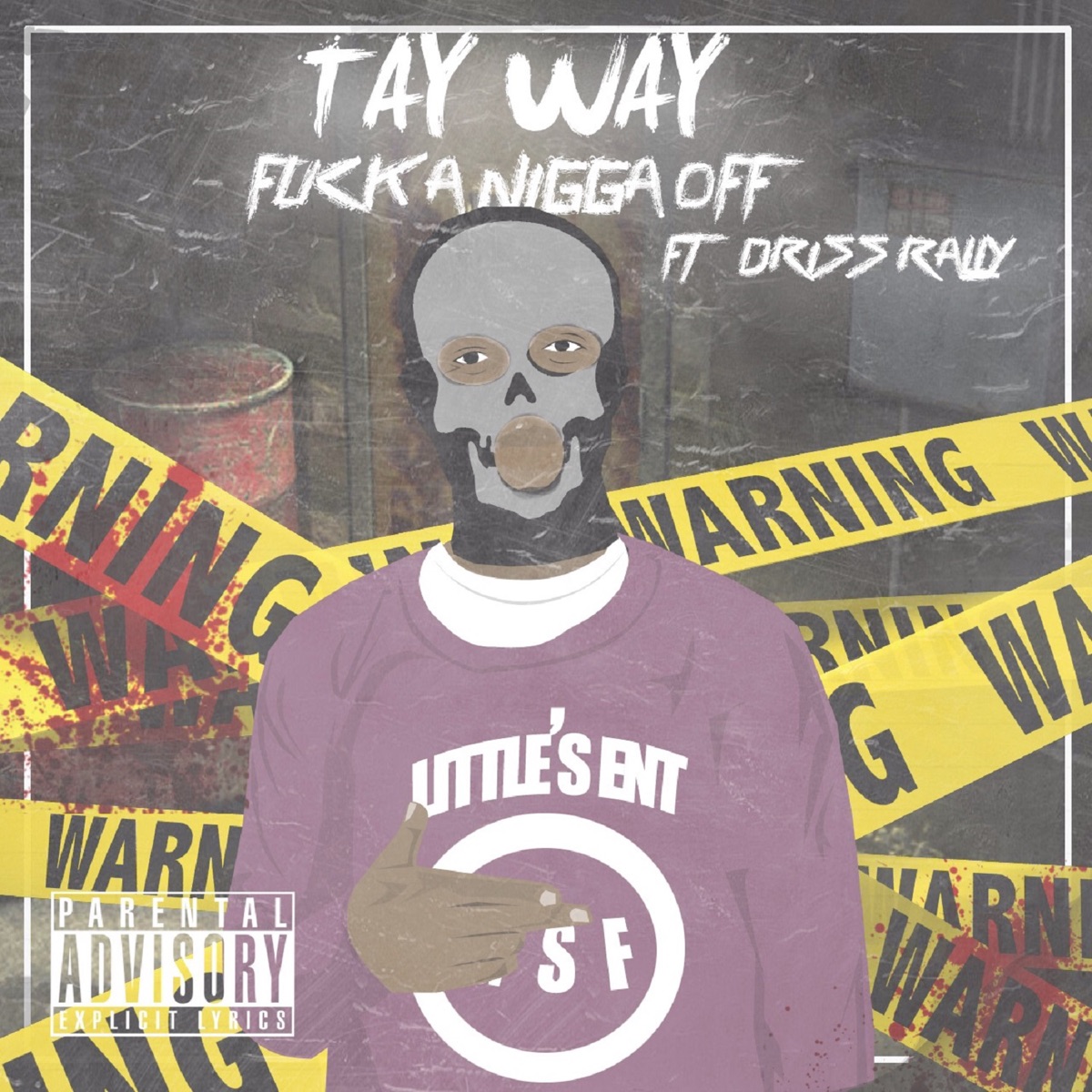 F**k a N***a Off (feat. Driss Rally) - Single by Tay Way album cover