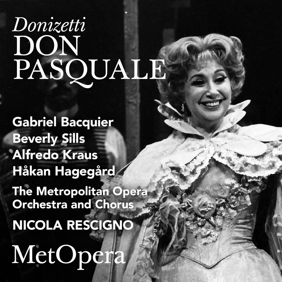 Donizetti: Don Pasquale (Recorded Live at The Met - January 20, 1979) [Live] by The Metropolitan Opera, Beverly Sills, Alfredo Kraus, Håkan Hagegård, Gabriel Bacquier & Nicola Rescigno album cover