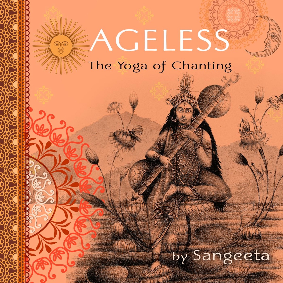 Ageless: The Yoga of Chanting by Sangeeta album cover