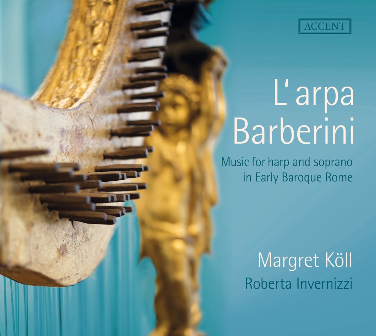 L'arpa Barberini: Music for Harp & Soprano in Early Baroque Rome by Margret Köll & Roberta Invernizzi album cover