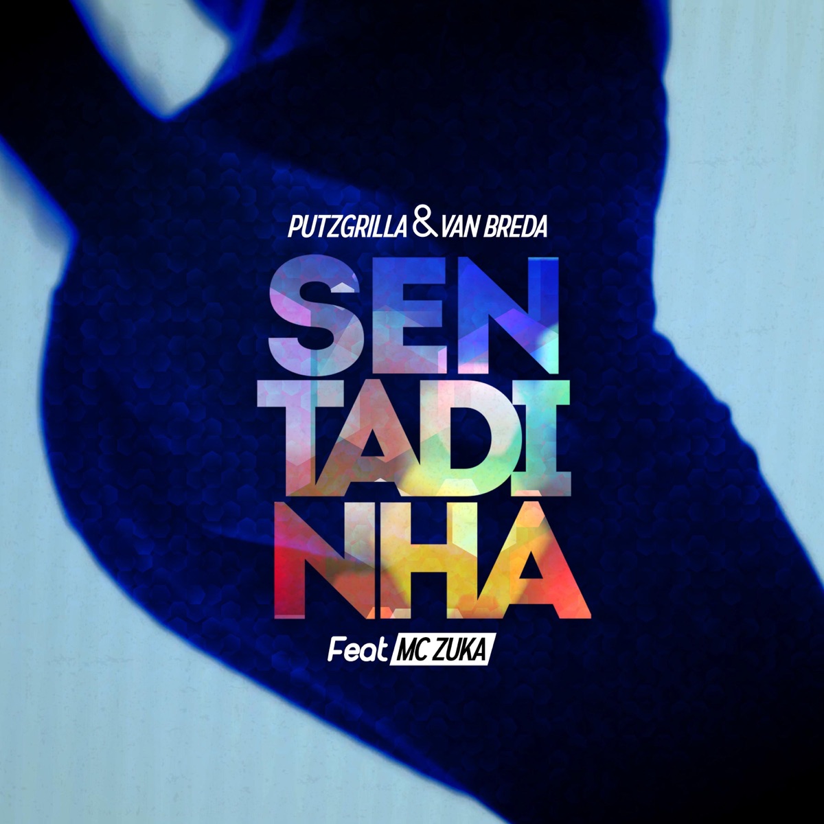 Sentadinha (feat. MC Zuka) - Single by Putzgrilla album cover