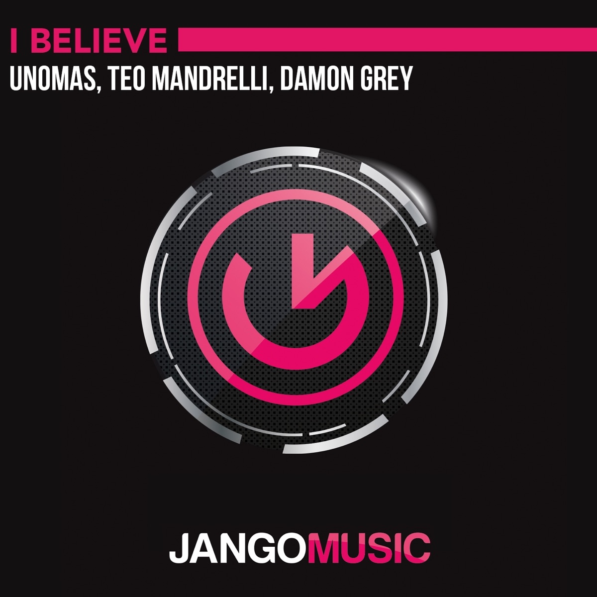 I Believe - Single by UnoMas, Teo Mandrelli & Damon Grey album cover