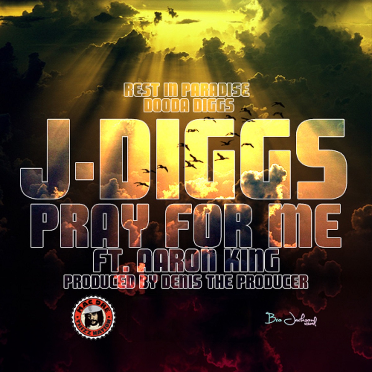 Pray For Me (Rest in Paradise Dooda Diggs) [feat. Aaron King] - Single by J-Diggs album cover