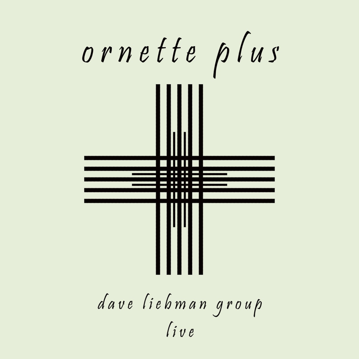 Ornette Plus (Live) by Dave Liebman Group album cover