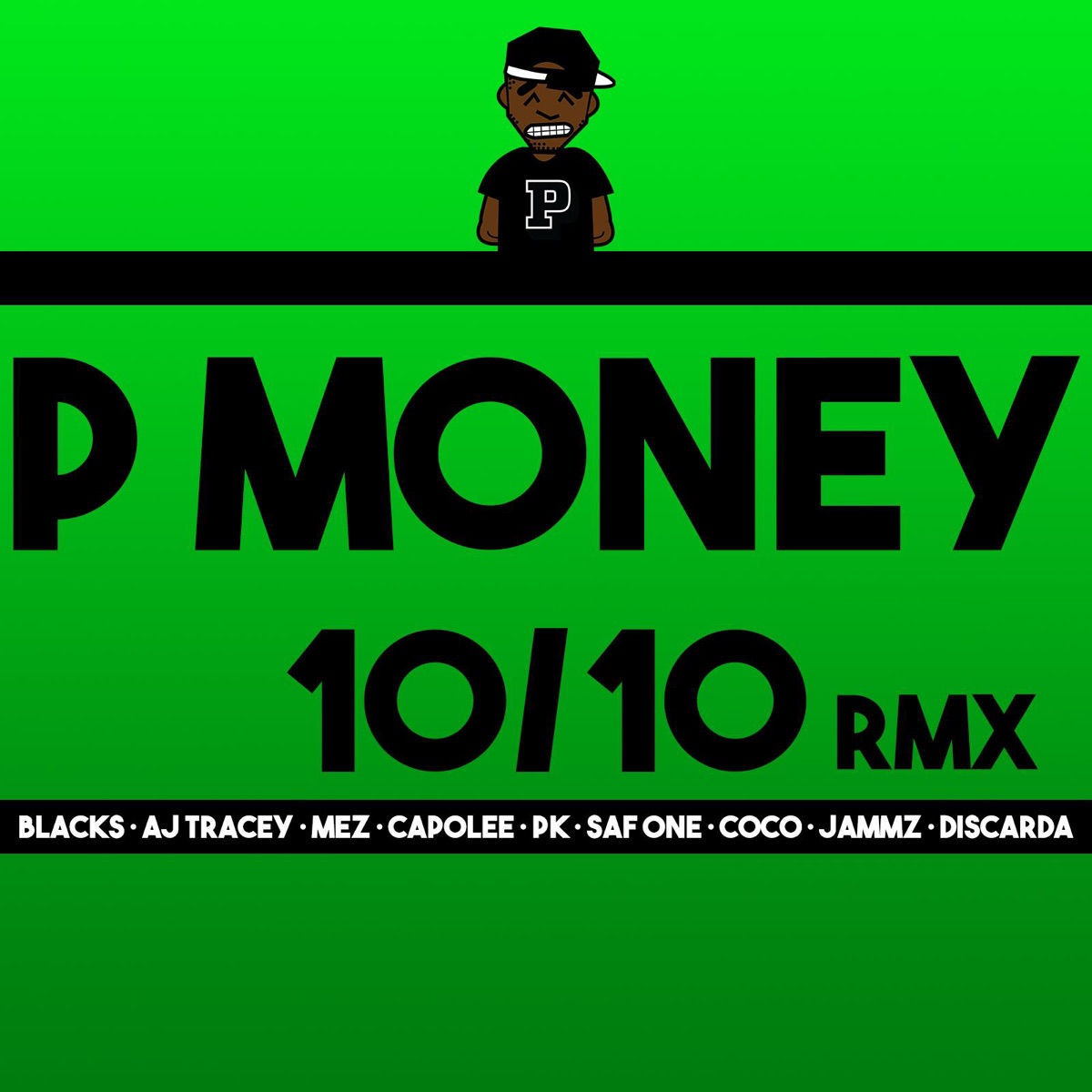 10 / 10 (Remix) [feat. Blacks, AJ Tracey, Mez, Capo Lee, Pk, SafOne, Coco, Jammz & Discarda] - Single by P Money album cover